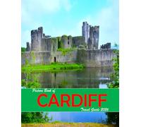 CARDIFF, WALES: A Visual Journey Through Stunning Landmarks, Travel and Nature lovers.