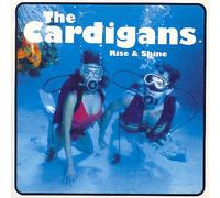 Cardigans, The - Rise & Shine