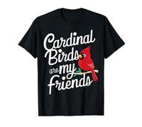 Cardinal Bird Gli uccelli cardinali sono i miei amici Animal Bird Maglietta