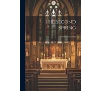 Cardinal Newman The Second Spring (Tascabile)