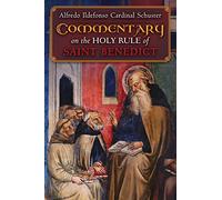 Cardinal Schuster's Commentary on the Holy Rule of Saint Benedict