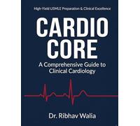 CARDIO CORE: A Comprehensive Guide to Clinical Cardiology