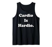 Cardio Is Hardio Funny Fitness Quote Saying Canotta