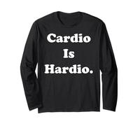 Cardio Is Hardio Funny Fitness Quote Saying Maglia a Manica