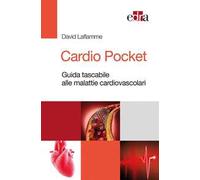 Cardio Pocket. Guida tascabile alle malattie cardiovascolari
