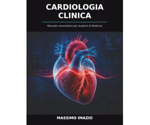 Cardiologia Clinica: Manuale Universitario per Studenti di Medicina