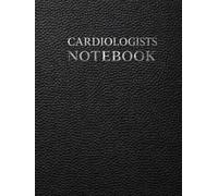 Cardiologists Notebook: A Documentation System for Patient Information, Cardiovascular Assessments, Treatment Planning and Clinical Notes