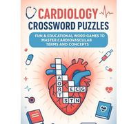 Cardiology Crossword Puzzles for Health Learners: Fun & Educational Word Games to Master Cardiovascular Terms and Concepts