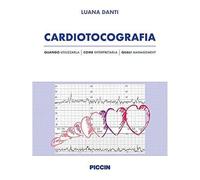 Cardiotocografia. Quando utilizzarla, come interpretarla, quali management
