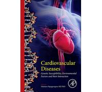 Cardiovascular Diseases: Genetic Susceptibility, Environmental Factors and their Interaction