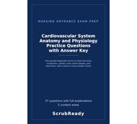 Cardiovascular System Anatomy and Physiology Practice Questions with Answer Key