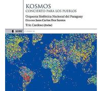 Cardoso Trio / Orquesta Sinfonica Nacional Del Par - Kosmos - Concierto Para ...