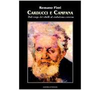 Carducci e Campana. Dal tempo dei ribelli al simbolismo estremo