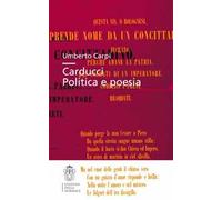 Carducci. Politica e poesia