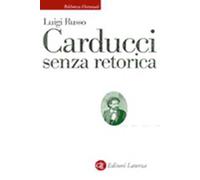 Carducci senza retorica