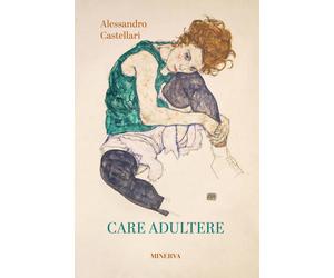 Care adultere - Castellari Alessandro