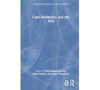 Care Aesthetics and the Arts