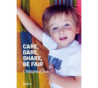 Care, Dare, Share, Be Fair: L’histoire d’IBA