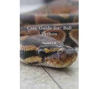 Care Guide for: Ball Python