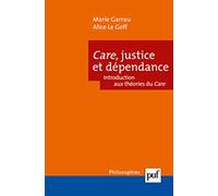 Care, justice, dépendance: Introduction aux théories du care