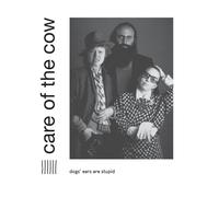 Care Of The Cow Dogs' Ears Are Stupid (CD) Album