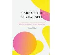 Care of the Sexual Self: Áskesis as a Route to Sex Education