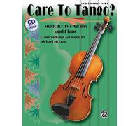 Care to Tango? Book 2: Music for Two Violins and Piano