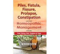 Care & Treatment of Fistula & Piles: Includes Case Taking, Diet, Hygiene & Yoga