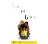 Careen Latoya Lawrence Love in Black (Copertina rigida)