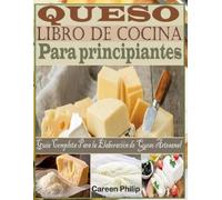 Careen Philip Queso Libro de Cocina Para principiantes (Tascabile)