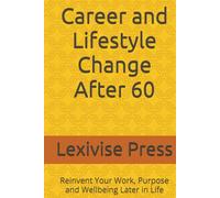 Career and Lifestyle Change After 60: A Guide