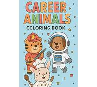 Career Animals: Funny Jobs, Cute Characters, Endless Coloring Fun