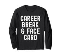 Career Break Face Card Witty per Uomini e Donne Maglia a Manica