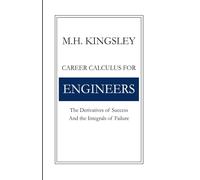 Career Calculus For Engineers: The Derivatives of Success and the Integrals of Failure