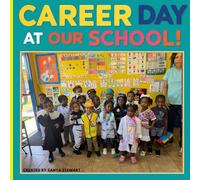CAREER DAY AT OUR SCHOOL: CAREER DAY SCHOOL BOOK
