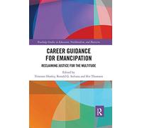 Career Guidance for Emancipation: Reclaiming Justice for the Multitude