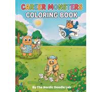Career Monsters Coloring Book: A Fun and Educational Activity Book for Kids Featuring Cute Monsters with Different Jobs, Matching Games, and Puzzles