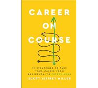 Scott Jeffrey Miller Career on Course (Copertina rigida)