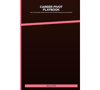 Career Pivot Playbook: How to Successfully Change Industries After 35 Without Starting Over at the Bottom