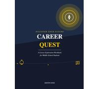 Career Quest - A Career Exploration Workbook for Middle School Students