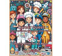 Career Quest: Color and Learn About Cool Jobs! VOL 1.