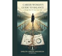 Career Woman's Guide to Balance