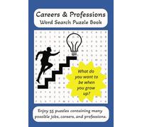 Careers and Professions Word Search Puzzle Book: Word searches containing many possible jobs, careers, and professions [6x9 inches, 110 pages, 55 ... gift for vacations, holidays and free times]