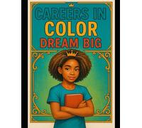 Careers In Color: Dream Big