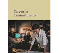 Careers in Criminal Justice: Print Purchase Includes Free Online Access