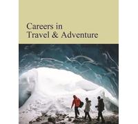 Careers in Travel & Adventure: Print Purchase Includes Free Online Access