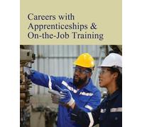 Careers with Apprenticeships & on-the-Job Training