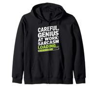 Careful Genius At Work Sarcasm Loading Funny Felpa con Cappuccio