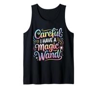 Careful I Have A Magic Wand Wizard Energy Jokes - Canotta