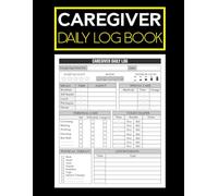 Caregiver Daily Log Book: Track Home Health Tasks, Elderly Care Routines, Patient Monitoring, Medication, Hygiene, and Appointments with Ease | Ideal ... Caregivers | 101 Pages | Large 8.5” x 11”